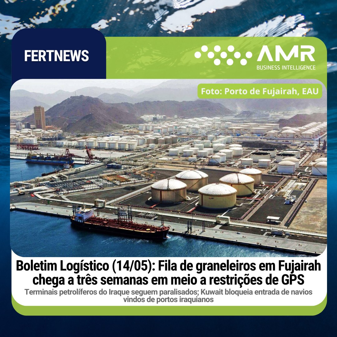 Capa da postagem Boletim Logístico (14/05): Fila de graneleiros em Fujairah chega a três semanas em meio a restrições de GPS