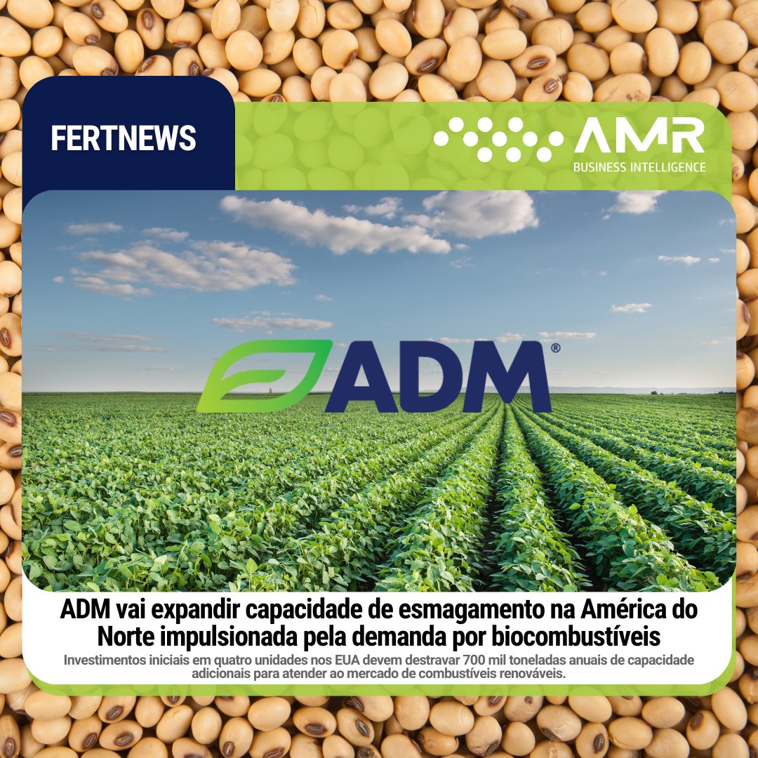 Capa da postagem ADM vai expandir capacidade de esmagamento na América do Norte impulsionada pela demanda por biocombustíveis