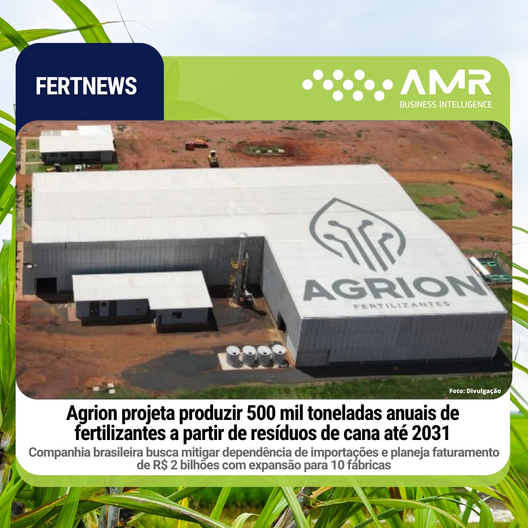 Capa da postagem Agrion projeta produzir 500 mil toneladas anuais de fertilizantes a partir de resíduos de cana até 2031