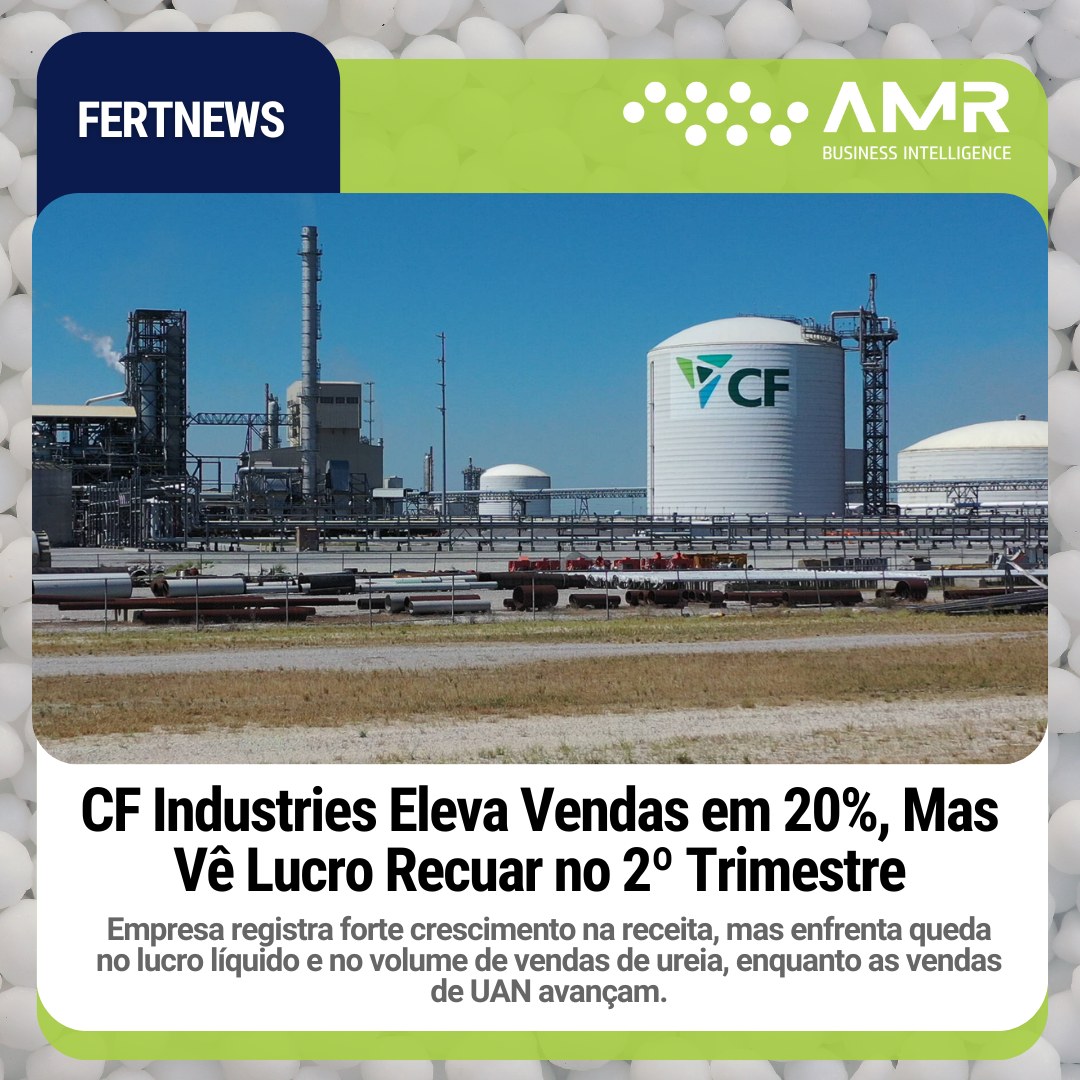 Capa da postagem CF Industries Eleva Vendas em 20%, Mas Vê Lucro e Volume de Ureia Recuarem no 2º Trimestre