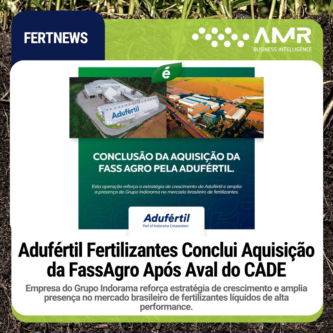 Capa da postagem Adufértil Fertilizantes Conclui Aquisição da FassAgro Após Aval do CADE