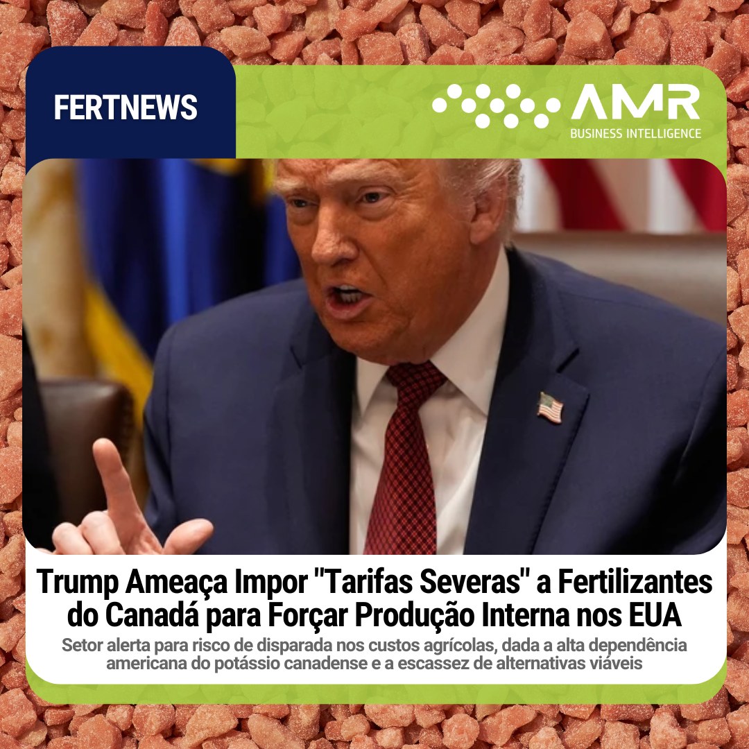 Capa da postagem Trump Ameaça Impor "Tarifas Severas" a Fertilizantes do Canadá para Forçar Produção Interna nos EUA