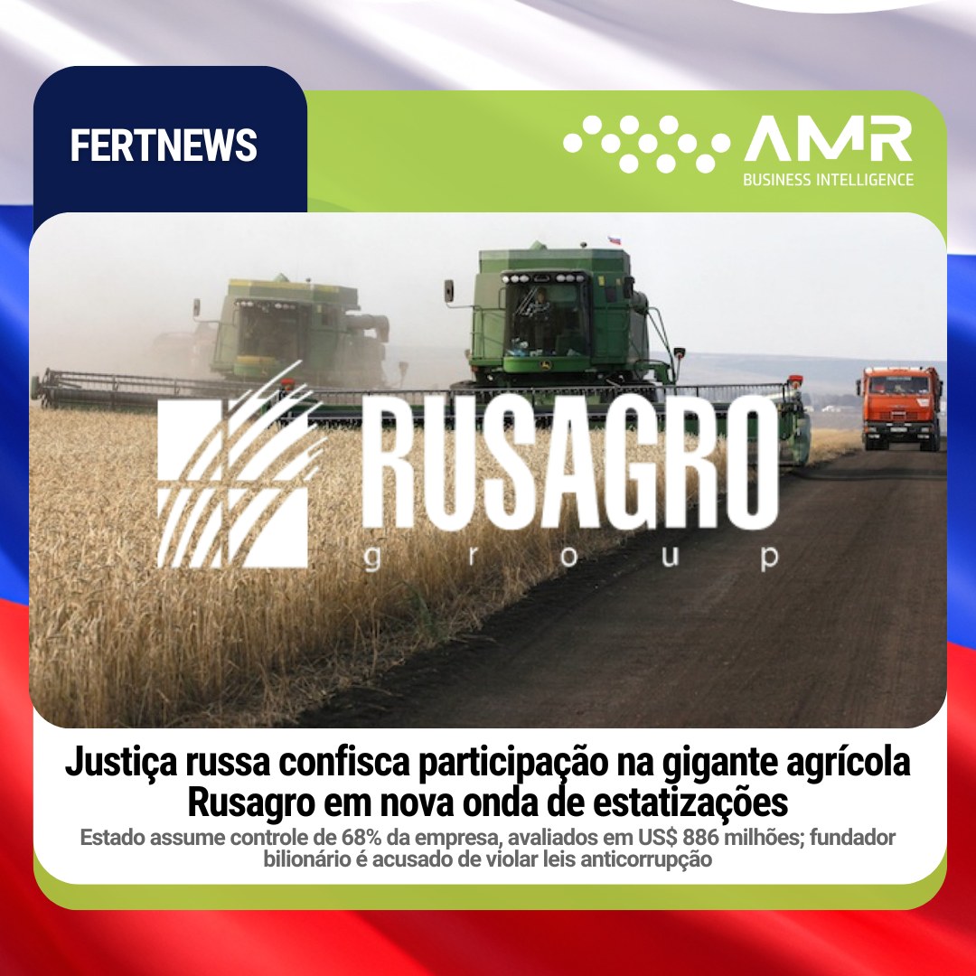 Capa da postagem Justiça russa confisca participação na gigante agrícola Rusagro em nova onda de estatizações