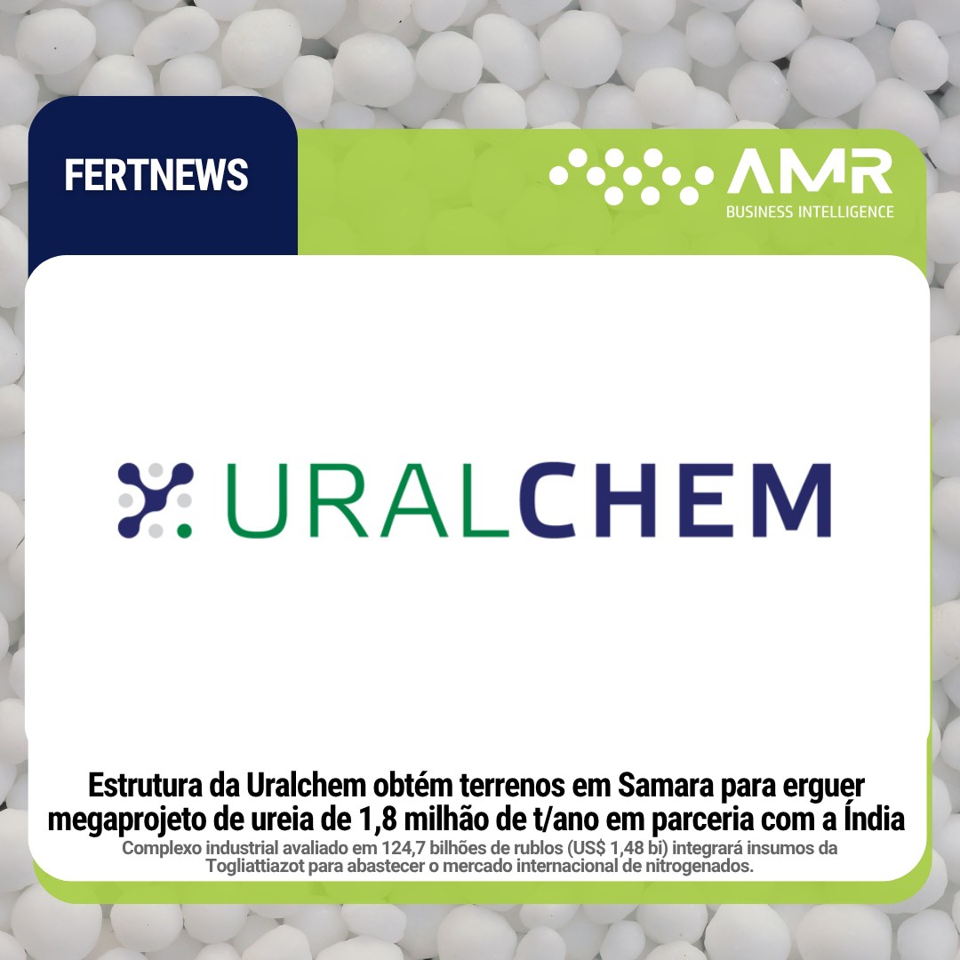 Capa da postagem Estrutura da Uralchem obtém terrenos em Samara para erguer megaprojeto de ureia de 1,8 milhão de t/ano em parceria com a Índia