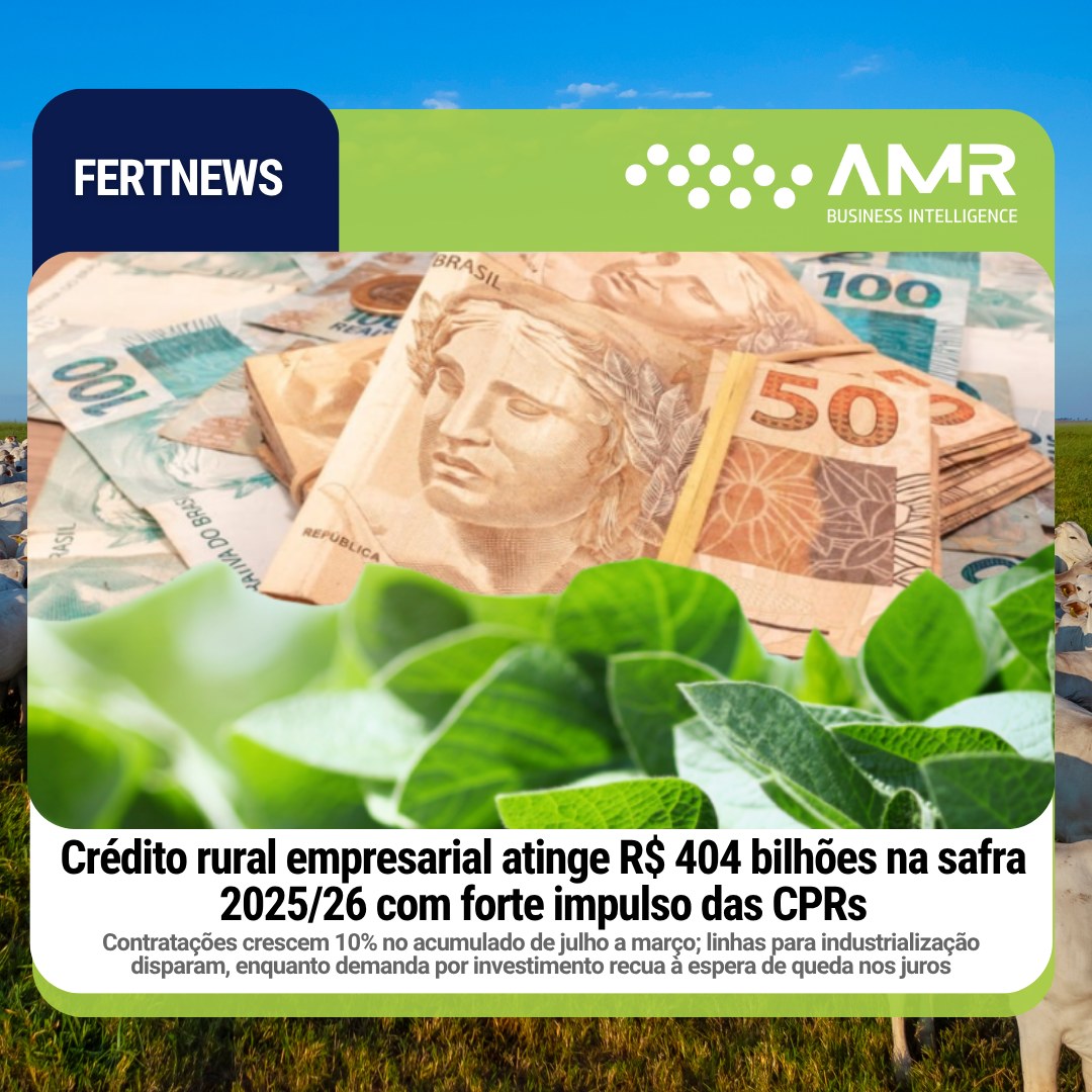 Capa da postagem Crédito rural empresarial atinge R$ 404 bilhões na safra 2025/26 com forte impulso das CPRs