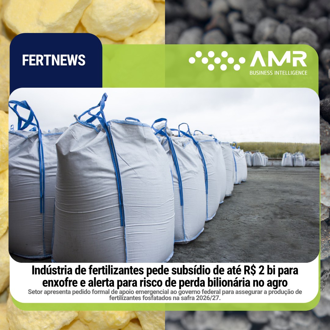Capa da postagem Indústria de fertilizantes pede subsídio de até R$ 2 bi para enxofre e alerta para risco de perda bilionária no agro