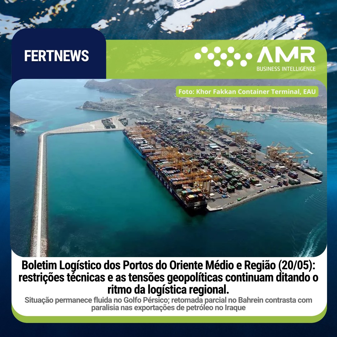 Capa da postagem Boletim Logístico dos Portos do Oriente Médio e Região (20/05): restrições técnicas e as tensões geopolíticas continuam ditando o ritmo da logística regional.
