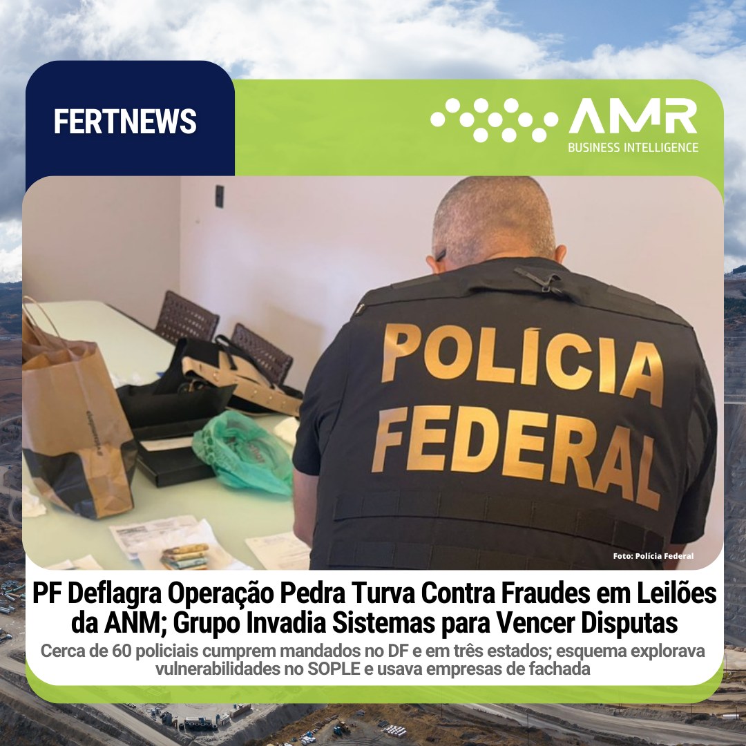 Capa da postagem PF Deflagra Operação Pedra Turva Contra Fraudes em Leilões da ANM; Grupo Invadia Sistemas para Vencer Disputas