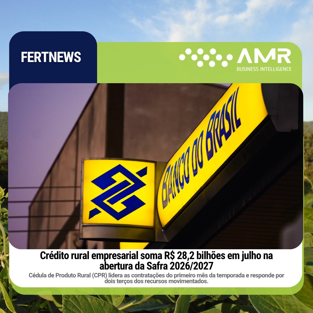 Capa da postagem Crédito rural empresarial soma R$ 28,2 bilhões em julho na abertura da Safra 2026/2027