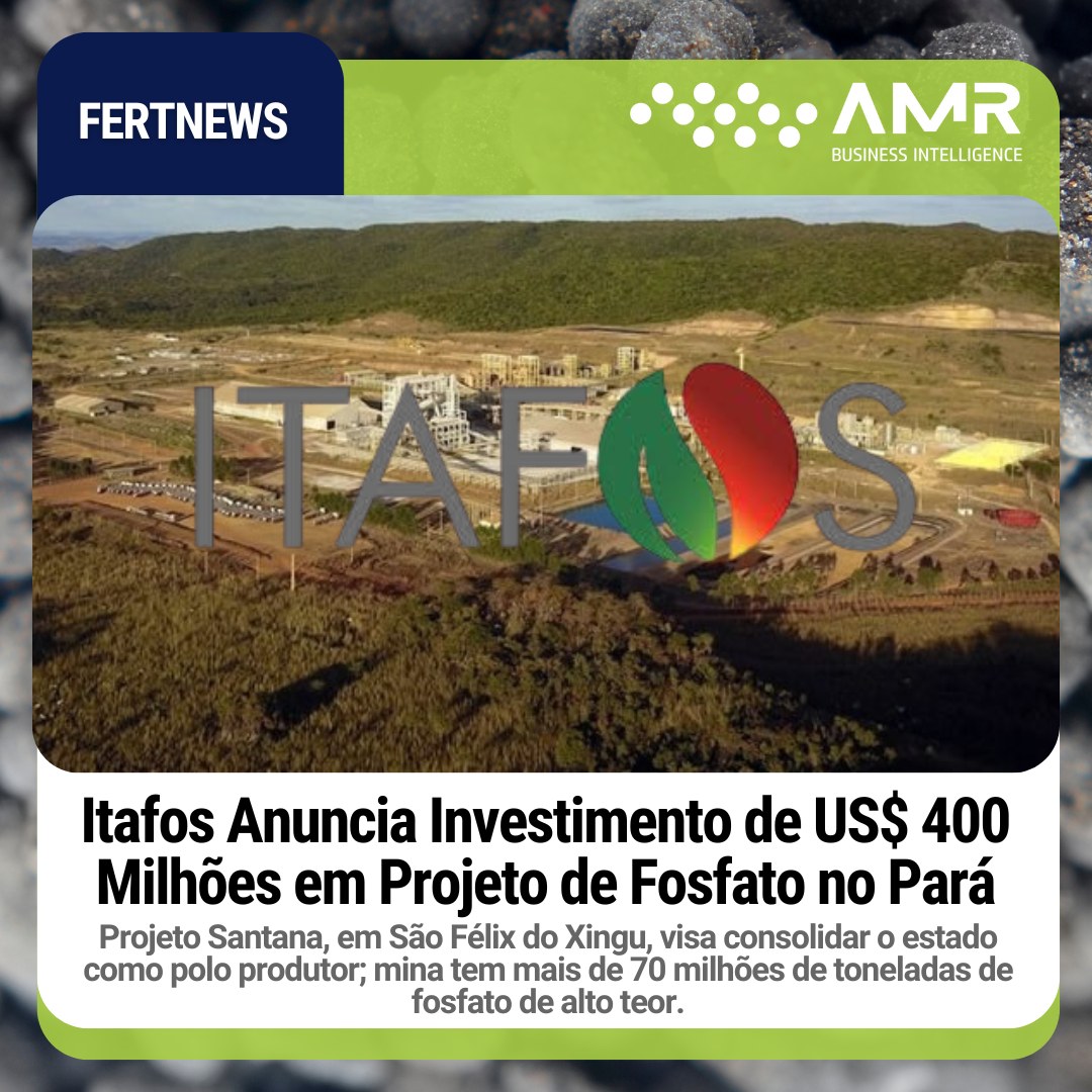 Capa da postagem Itafos Anuncia Investimento de US$ 400 Milhões em Projeto de Fosfato no Pará