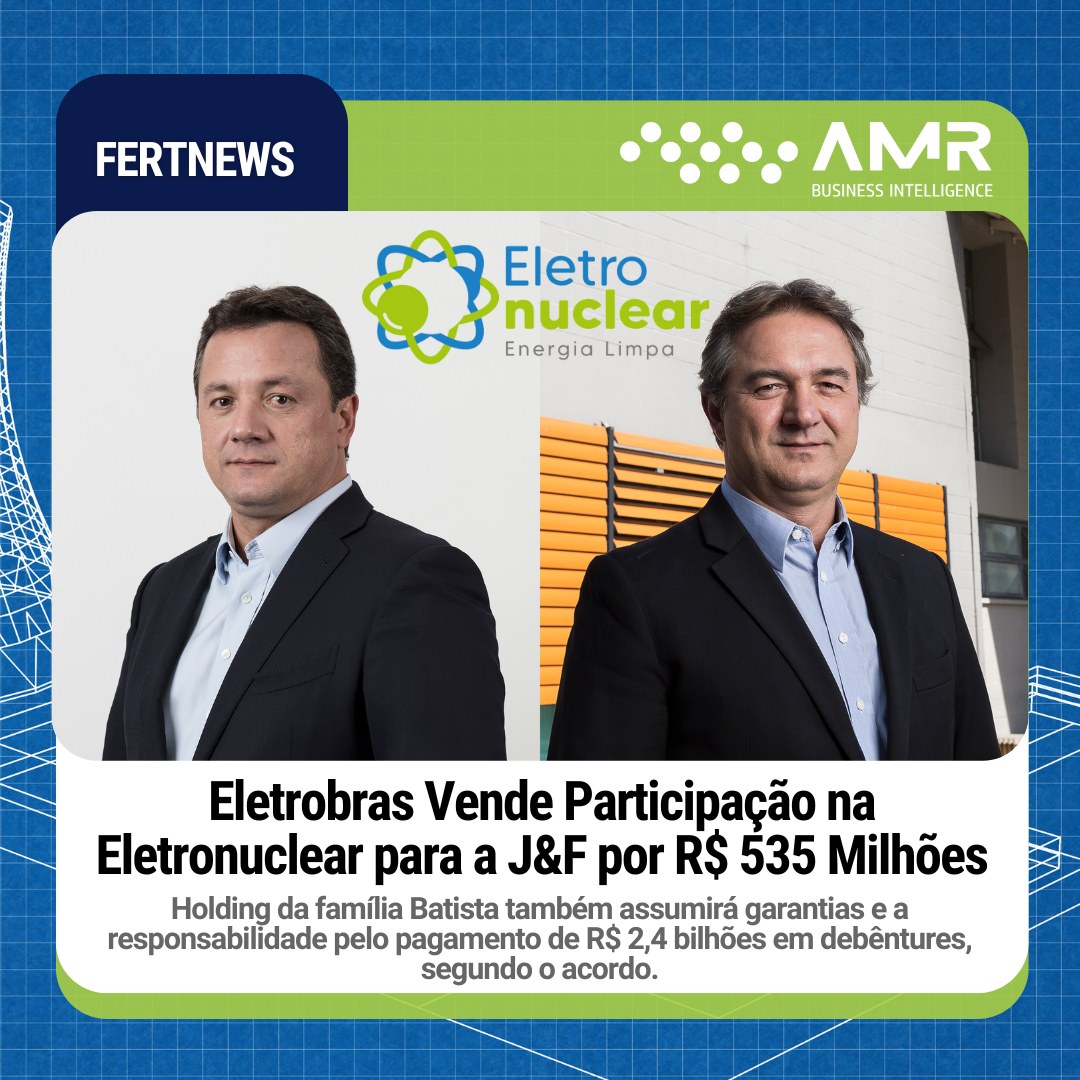 Capa da postagem Eletrobras Vende Participação na Eletronuclear para a J&F por R$ 535 Milhões
