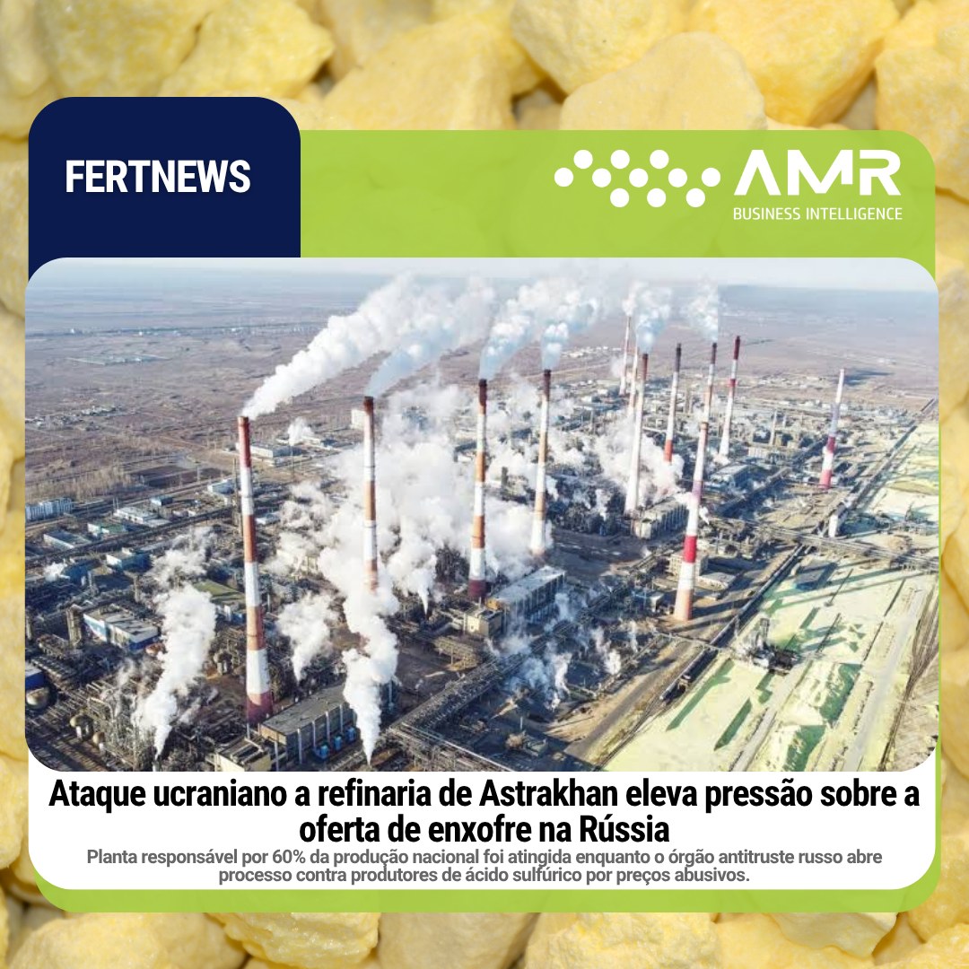 Capa da postagem Ataque ucraniano a refinaria de Astrakhan eleva pressão sobre a oferta de enxofre na Rússia