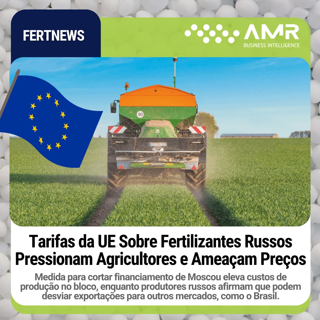 Capa da postagem Tarifas da UE Sobre Fertilizantes Russos Pressionam Agricultores e Ameaçam Preços