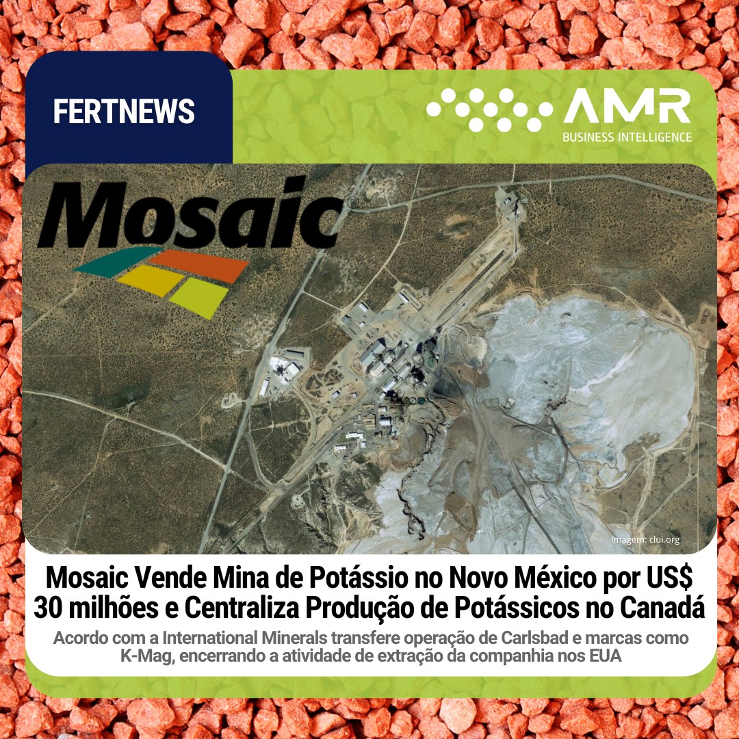 Capa da postagem Mosaic Vende Mina de Potássio no Novo México por US$ 30 milhões e Centraliza Produção de Potássicos no Canadá