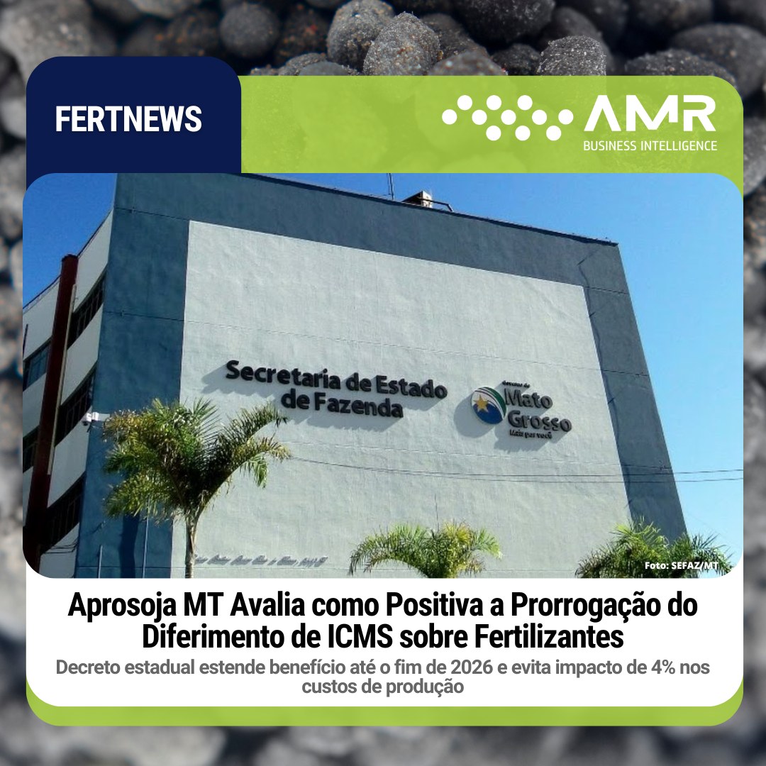 Capa da postagem Aprosoja MT Avalia como Positiva a Prorrogação do Diferimento de ICMS sobre Fertilizantes