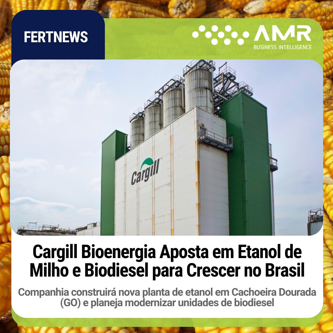 Capa da postagem Cargill Bioenergia Aposta em Etanol de Milho e Biodiesel para Crescer no Brasil