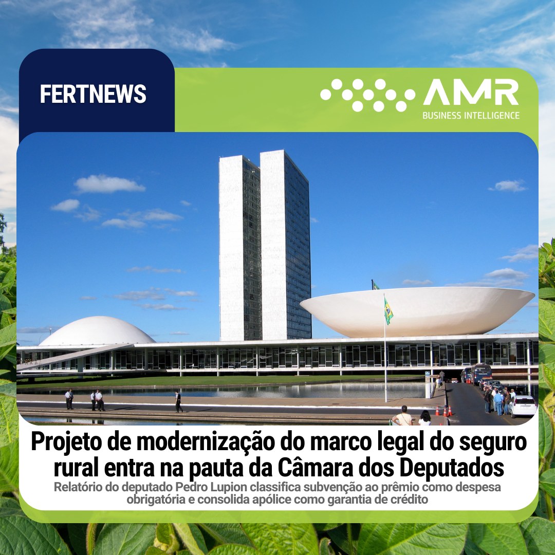 Capa da postagem Projeto de modernização do marco legal do seguro rural entra na pauta da Câmara dos Deputados