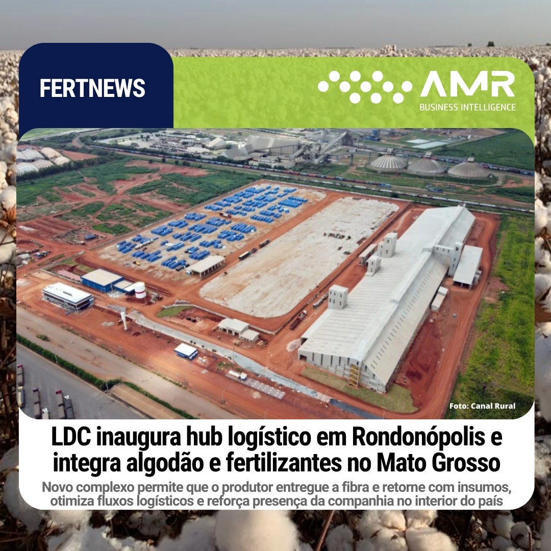 Capa da postagem LDC inaugura hub logístico em Rondonópolis e integra algodão e fertilizantes no Mato Grosso