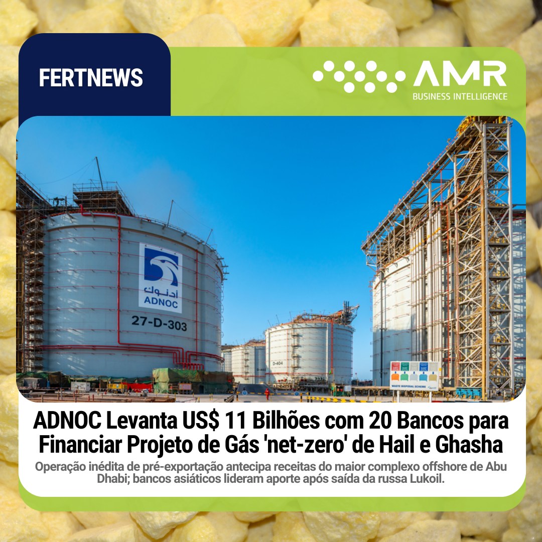 Capa da postagem ADNOC Levanta US$ 11 Bilhões com 20 Bancos para Financiar Projeto de Gás 'net-zero' de Hail e Ghasha