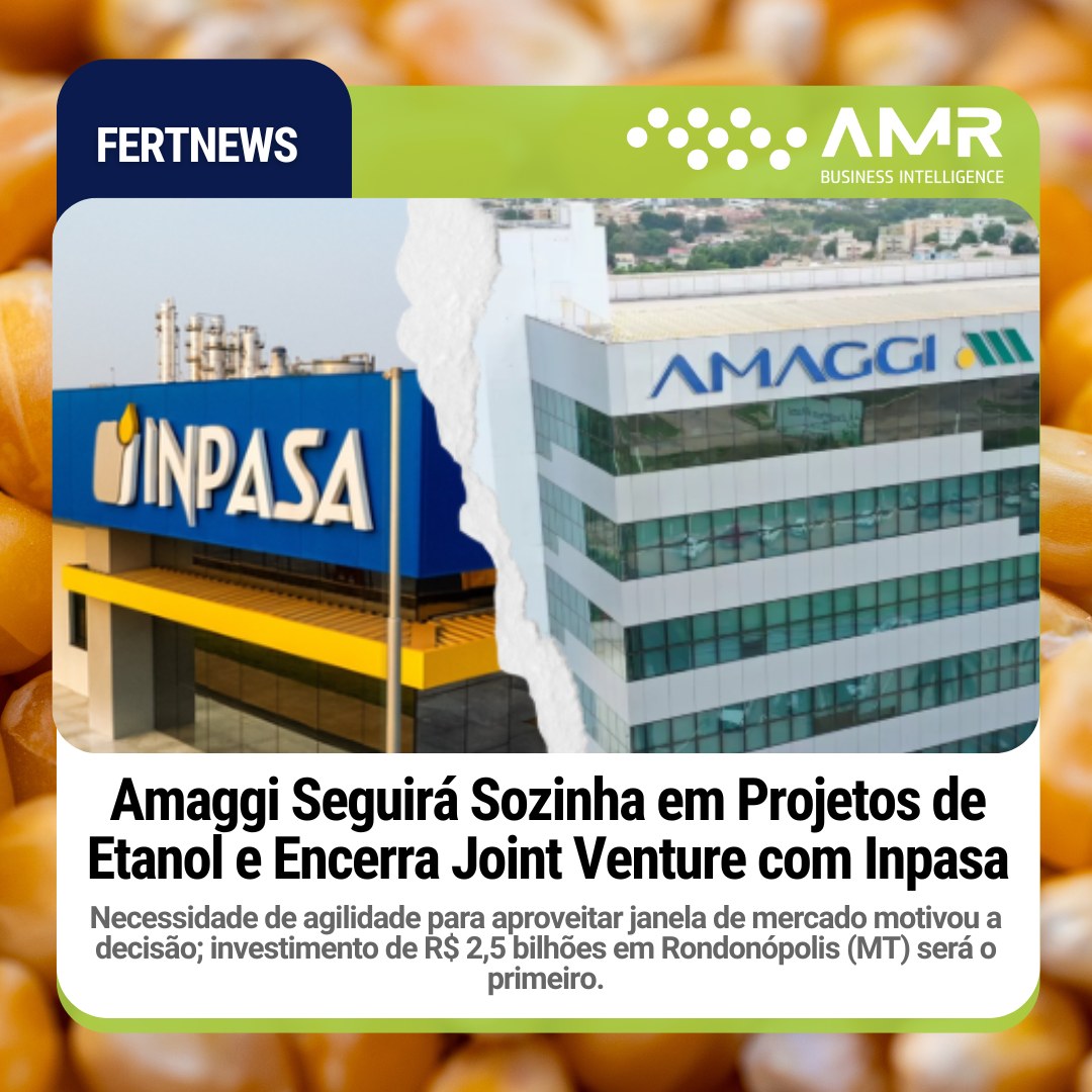 Capa da postagem Amaggi Seguirá Sozinha em Projetos de Etanol e Encerra Joint Venture com Inpasa