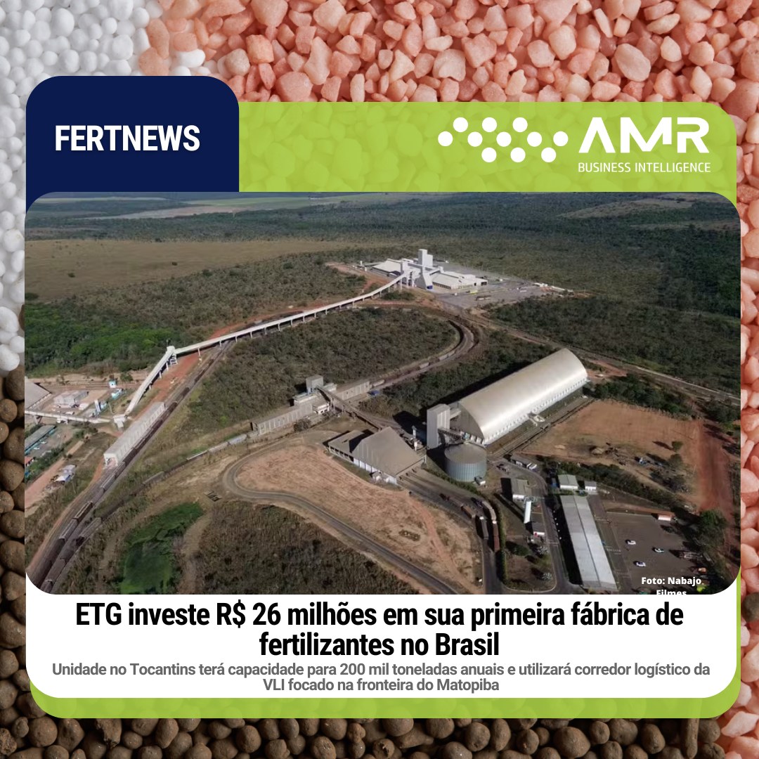 Capa da postagem ETG investe R$ 26 milhões em sua primeira fábrica de fertilizantes no Brasil