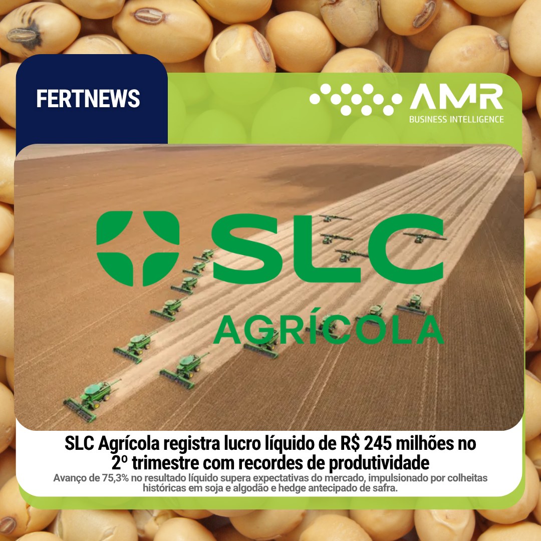 Capa da postagem SLC Agrícola registra lucro líquido de R$ 245 milhões no 2º trimestre com recordes de produtividade